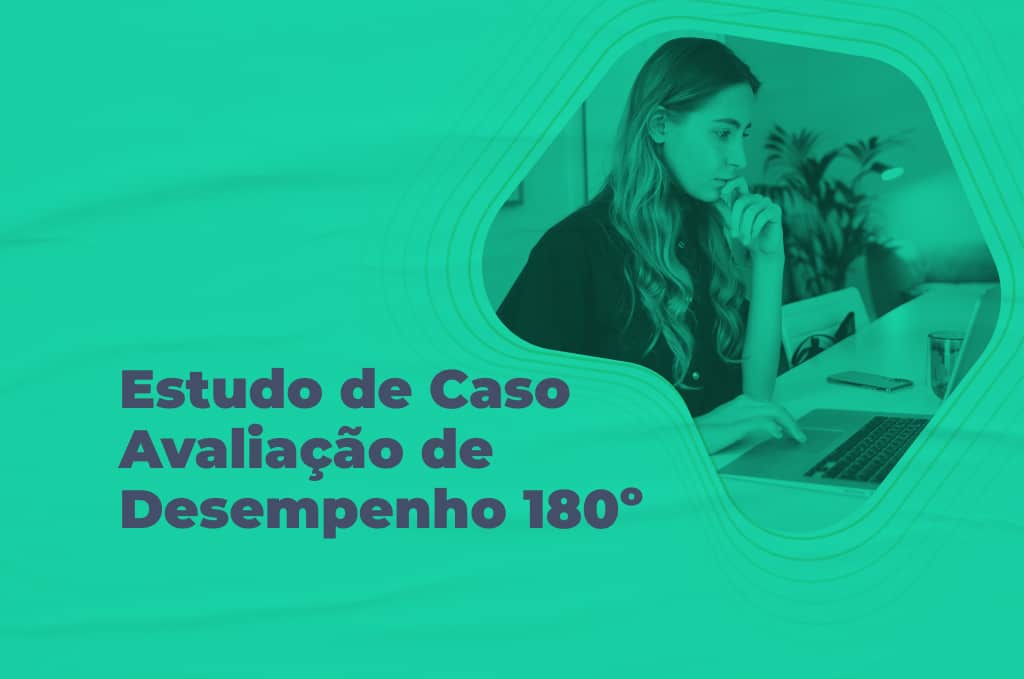 estudo-de-caso-avaliacao-de-desempenho-180-graus