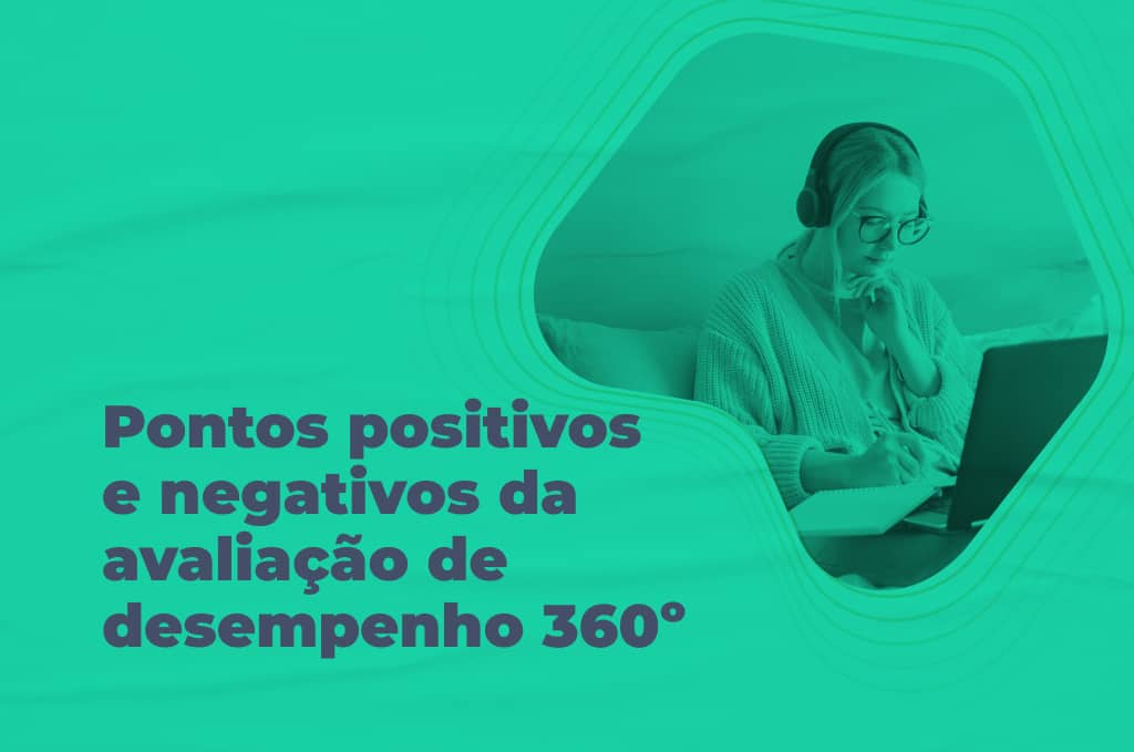 pontos-negativos-e-positivos-da-avaliacao-de-desempenho-360-graus